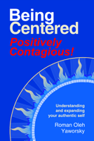 Being Centered Ordering. Image copyright 2008 by Roman Oleh Yaworsky